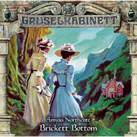 Gruselkabinett, Folge 135: Brickett Bottom - Amyas Northcote - Hörbuch