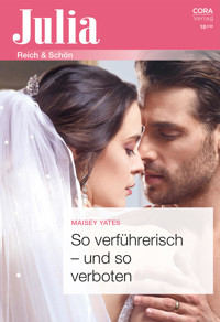 So verführerisch – und so verboten - Maisey Yates - E-Book