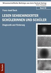 Lesen sehbehinderter Schülerinnen und Schüler - Franz-Josef Beck - E-Book