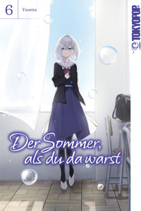 Der Sommer, als du da warst, Band 06 - Yuama - E-Book