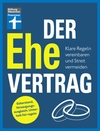 Der Ehevertrag - rechtliche Grundlagen, individuelle Vereinbarungen, Rechte und Pflichten - Karin Wroblowski - E-Book