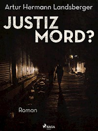 Justizmord? - Artur Hermann Landsberger - E-Book