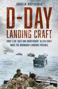 D-Day Landing Craft - Andrew Whitmarsh - E-Book