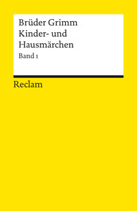 Kinder- und Hausmärchen. Band 1: Märchen Nr. 1–86 - Brüder Grimm - E-Book