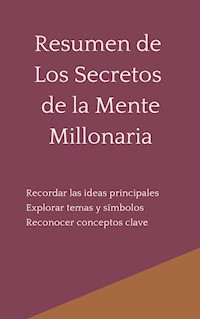 Resumen de Los Secretos de la Mente Millonaria - Mente B - E-Book