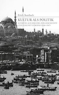 Kultur als Politik - Erich Auerbach - E-Book
