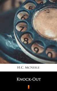 Knock-Out - H. C. Mcneile - E-Book