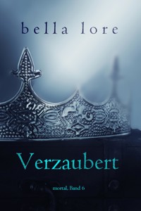 Verzaubert (Band 6) - Bella Lore - E-Book