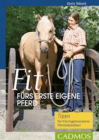 Fit fürs erste eigene Pferd - Karin Tillisch - E-Book