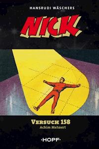 Nick 4: Versuch 158 - Achim Mehnert - E-Book