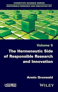 The Hermeneutic Side of Responsible Research and Innovation - Armin Grunwald - E-Book