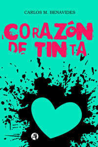 Corazón de tinta - Carlos M. Benavides - E-Book