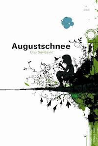 Augustschnee - Olja Savičević - E-Book