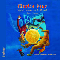 Charlie Bone und die magische Zeitkugel - Charlie Bone, Teil 2 (ungekürzt) - Jenny Nimmo - Hörbuch