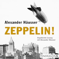 Zeppelin! - Alexander Häusser - Hörbuch