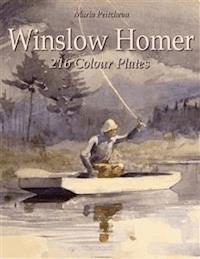Winslow Homer: 216 Colour Plates - Maria Peitcheva - E-Book
