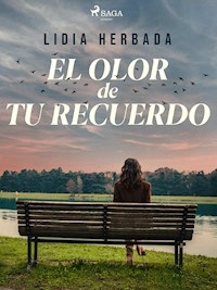 El olor de tu recuerdo - Lidia Herbada - E-Book