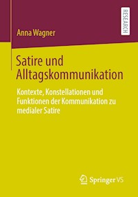 Satire und Alltagskommunikation - Anna Wagner - E-Book