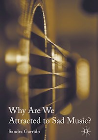 Why Are We Attracted to Sad Music? - Sandra Garrido - E-Book