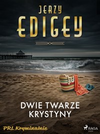 Dwie twarze Krystyny - Jerzy Edigey - E-Book