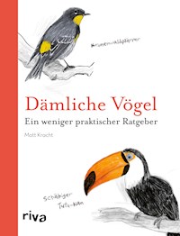 Dämliche Vögel - Matt Kracht - E-Book