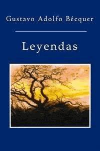 Leyendas - Gustavo Adolfo Becquer - E-Book