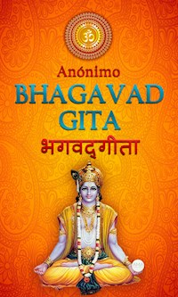 Bhagavad Gita - Anónimo - E-Book