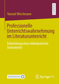 Professionelle Unterrichtswahrnehmung im Literaturunterricht - Yannah Wiechmann - E-Book