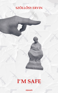 I'm safe - Szöllősy Ervin - E-Book