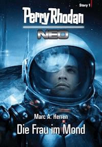 Perry Rhodan Neo Story 1: Die Frau im Mond - Marc A. Herren - E-Book