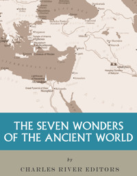 The Seven Wonders of the Ancient World - Charles River Editors - E-Book