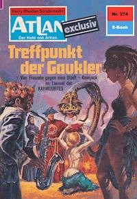 Atlan 274: Treffpunkt der Gaukler - Marianne Sydow - E-Book