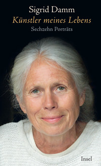 Künstler meines Lebens - Sigrid Damm - E-Book