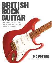 British Rock Guitar - Mo Foster - E-Book