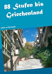 88 Stufen bis Griechenland - Niko Papadakis - E-Book