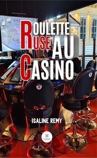 Roulette-ruse au casino - Isaline Remy - E-Book