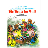 Drei Freunde und der Hostmi, Die Beute im Müll - Herbert Martin - Hörbuch