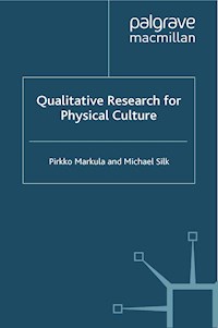Qualitative Research for Physical Culture - P. Markula - E-Book