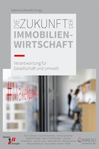 Die Zukunft der Immobilienwirtschaft - Sabine Eckhardt - E-Book
