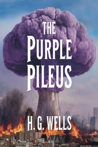 The Purple Pileus (illustrated) - H G Wells - E-Book