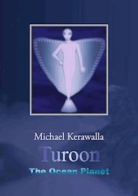 Turoon - Michael Kerawalla - E-Book