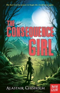 The Consequence Girl - Alastair Chisholm - E-Book
