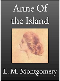 Anne of the Island - L.M. Montgomery - E-Book