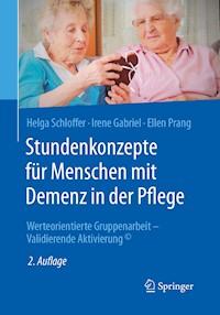Stundenkonzepte für Menschen mit Demenz in der Pflege - Helga Schloffer - E-Book