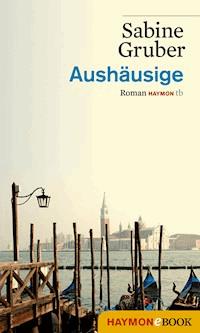 Aushäusige - Sabine Gruber - E-Book
