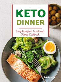 Keto Dinner - A.Y. Evelyn - E-Book