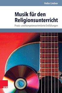 Musik für den Religionsunterricht - Heike Lindner - E-Book