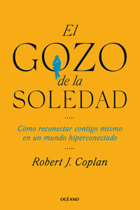 El gozo de la soledad - Robert J. Coplan - E-Book
