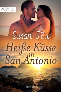 Heiße Küsse in San Antonio - SUSAN FOX - E-Book