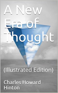 A New Era of Thought - Charles Howard Hinton - E-Book